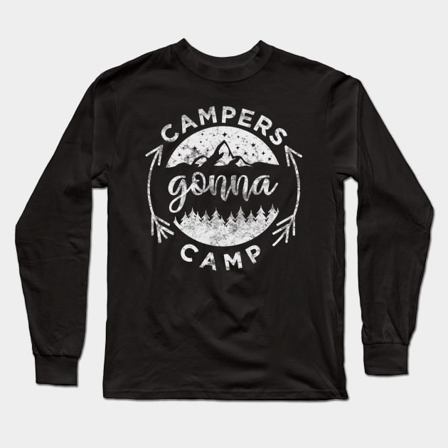 Campers Gonna Camp Long Sleeve T-Shirt by Scar